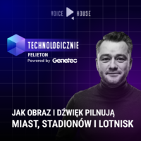 Jak obraz i dźwięk pilnują miast, stadionów i lotnisk