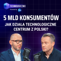 Technologiczne centrum z Polski wpływa na życie 5 mld konsumentów